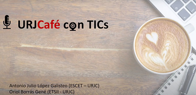 «URJCAFÉ CON TICS», un punto de encuentro para profesores y miembros de la universidad
