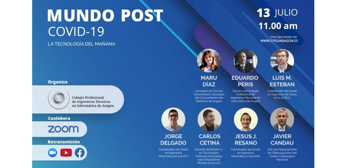 Jornadas MUNDO POST COVID19: «LA TECNOLOGÍA DEL MAÑANA», organizadas por el Colegio Profesional de Ingenieros Técnicos en Informática de Aragón