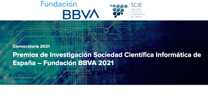 En marzo concluye el plazo para participar en la V edición de los Premios de Investigación Sociedad Científica Informática de España – Fundación BBVA