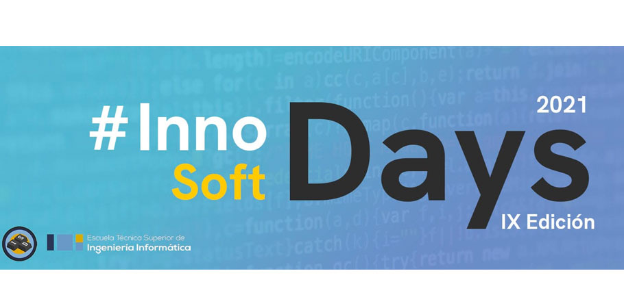 Jornadas “InnoSoft Days 2021” en la Escuela Técnica Superior de Ingeniería Informática de la Universidad de Sevilla