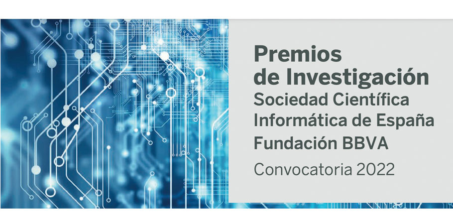 Abierta la convocatoria de la sexta edición de los Premios de Investigación Sociedad Científica Informática de España – Fundación BBVA2