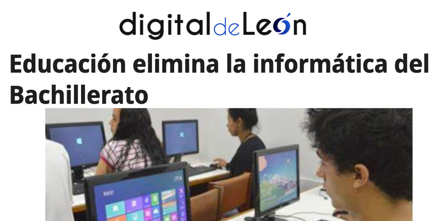 En Digital de León: Educación elimina la informática del Bachillerato