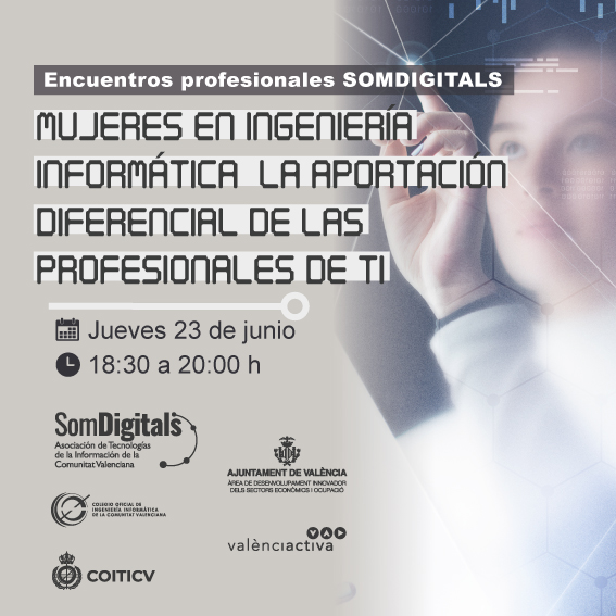Encuentro profesional: Mujeres en Ingeniería Informática. La aportación diferencial de las profesionales de TI