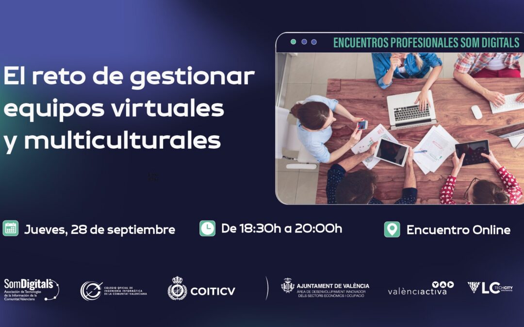 Encuentro profesional: El reto de gestionar equipos virtuales y multiculturales
